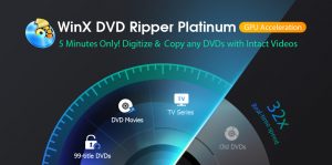 Pourquoi et comment sauvegarder des films sur DVD avec WinX DVD Ripper Platinum 